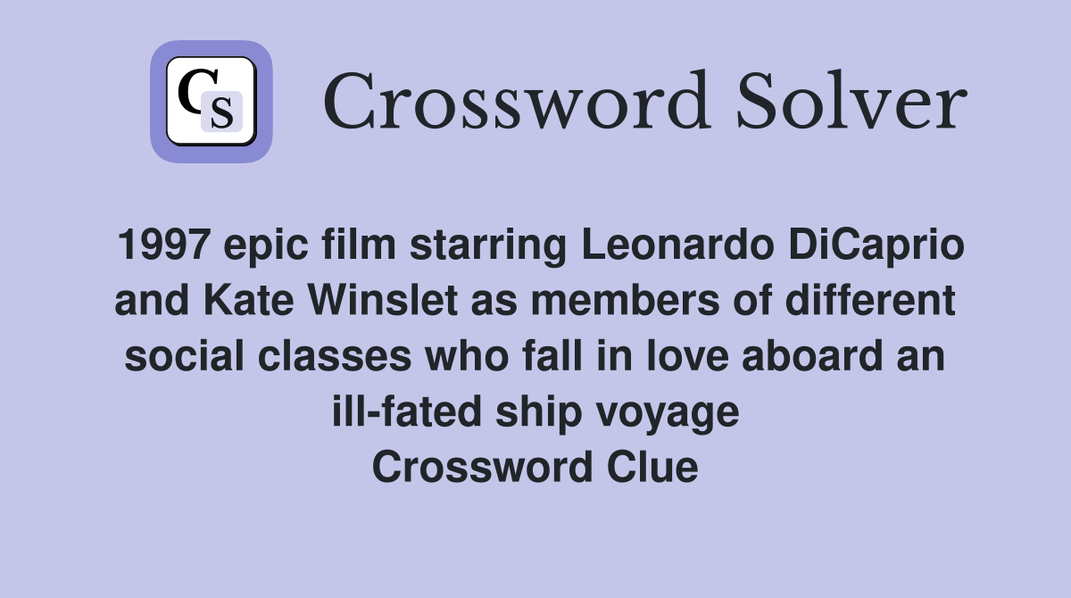 1997 epic film starring Leonardo DiCaprio and Kate Winslet as members